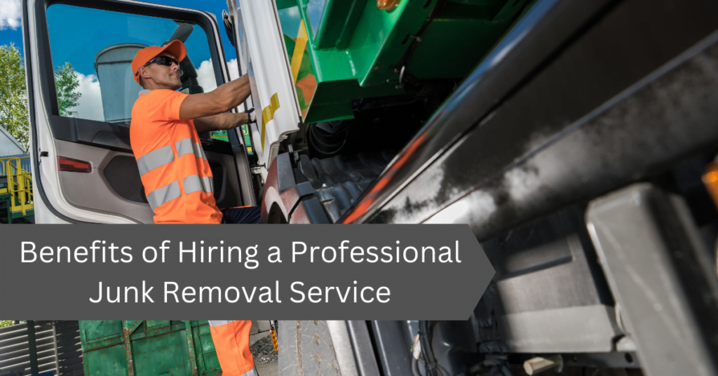 Benefits-of-Hiring-a-Professional-Junk-Removal-Service